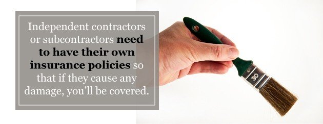 sub contractor painters must be insured under their own policy